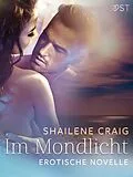 E-Book (epub) Im Mondlicht - Erotische Novelle von Shailene Craig
