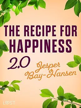E-Book (epub) The Recipe for Happiness 2.0 von Jesper Bay-Hansen