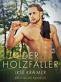 E-Book (epub) Der Holzfäller - Erotische Novelle von Irse Kræmer