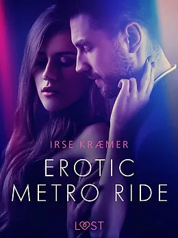 E-Book (epub) Erotic metro ride - erotic short story von Irse Kræmer