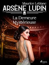 eBook (epub) Arsène Lupin -- La Demeure Mystérieuse de Maurice Leblanc