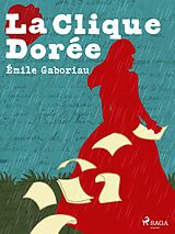 eBook (epub) La Clique Dorée de Émile Gaboriau