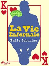 eBook (epub) La Vie Infernale de Émile Gaboriau