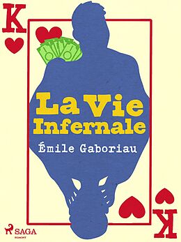 eBook (epub) La Vie Infernale de Émile Gaboriau