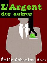 eBook (epub) L'Argent des autres de Émile Gaboriau