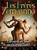 E-Book (epub) Les Frères Zemganno von Edmond de Goncourt