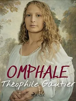 E-Book (epub) Omphale von Théophile Gautier