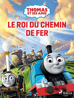 E-Book (epub) Thomas et ses amis - Le Roi du chemin de fer von Mattel