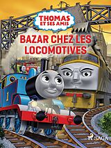 eBook (epub) Thomas et ses amis - Bazar chez les locomotives de Mattel