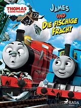 E-Book (epub) Thomas und seine Freunde - James und die fischige Fracht & Hiro und die widerspenstigen Waggons von Mattel