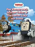 E-Book (epub) Thomas und seine Freunde - Das Rennen nach Schloss Callan & Die besten Loks von Sodor von Mattel