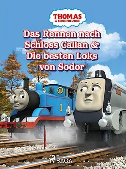 E-Book (epub) Thomas und seine Freunde - Das Rennen nach Schloss Callan & Die besten Loks von Sodor von Mattel