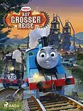 E-Book (epub) Thomas und seine Freunde - Auf großer Reise! von Mattel