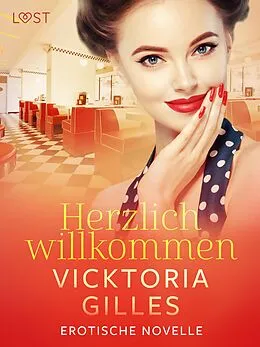 E-Book (epub) Herzlich willkommen - Erotische Novelle von Vicktoria Gilles