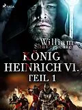E-Book (epub) König Heinrich VI. - Teil 1 von William Shakespeare