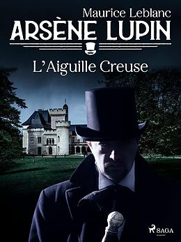 E-Book (epub) Arsène Lupin -- L'Aiguille Creuse von Maurice Leblanc