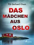 E-Book (epub) Das Mädchen aus Oslo von Pål Gerhard Olsen