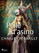 E-Book (epub) Pelle d'asino von Charles Perrault