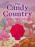 E-Book (epub) The Candy Country von Louisa May Alcott
