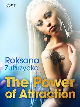 E-Book (epub) The Power of Attraction - Lesbian Erotica von Roksana Zubrzycka