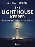E-Book (epub) The Lighthouse Keeper von Anna Ihrén