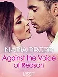 E-Book (epub) Against the Voice of Reason - Dark Erotica von Nadia Drozd