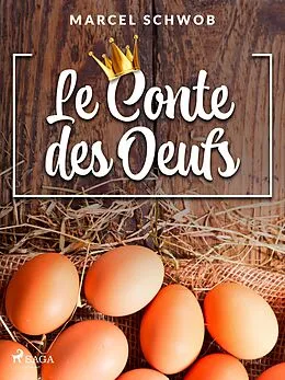 E-Book (epub) Le Conte des Oeufs von Marcel Schwob