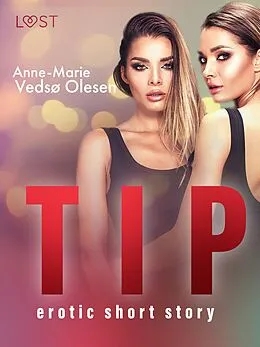 E-Book (epub) Tip - erotic short story von Anne-Marie Vedsø Olesen