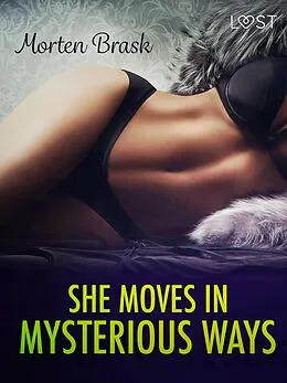 E-Book (epub) She moves in mysterious ways - erotic short story von Morten Brask