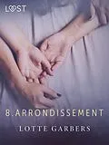 E-Book (epub) 8. arrondissement - erotic short story von Lotte Garbers