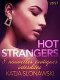 E-Book (epub) Hot strangers - 8 nouvelles érotiques interdites von Katja Slonawski