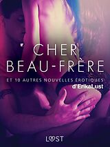 E-Book (epub) Cher Beau-frère - et 10 autres nouvelles érotiques d'Erika Lust von Auteurs Multiples