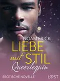 E-Book (epub) Queerlequin: Liebe mit Stil von Noam Frick
