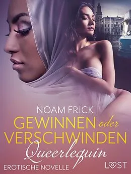 E-Book (epub) Queerlequin: Gewinnen oder verschwinden von Noam Frick