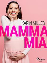 E-Book (epub) Mamma Mia von Karin Milles