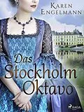 E-Book (epub) Das Stockholm Oktavo von Karen Engelmann
