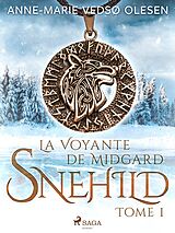 eBook (epub) Snehild - La Voyante de Midgard, Tome 1 de Anne-Marie Vedsø Olesen