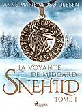 E-Book (epub) Snehild - La Voyante de Midgard, Tome 1 von Anne-Marie Vedsø Olesen