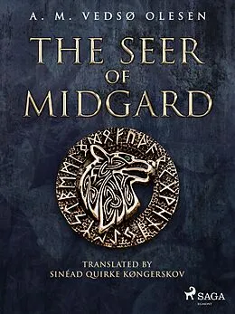 E-Book (epub) The Seer of Midgard: The epic Norse fantasy of ancient magic, mythic quests and political intrigue von Anne-Marie Vedsø Olesen