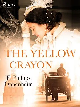 E-Book (epub) The Yellow Crayon von Edward Phillips Oppenheimer