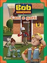 E-Book (epub) Bob Aggiustatutto - Cani e gatti von Mattel