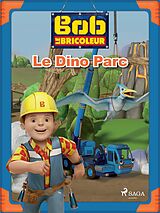 eBook (epub) Bob le Bricoleur - Le Dino Parc de Mattel