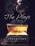 E-Book (epub) The Plays of W. E. Henley and R. L. Stevenson von Robert Louis Stevenson