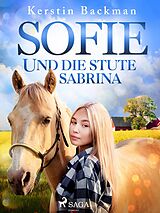 E-Book (epub) Sofie und die Stute Sabrina von Kerstin Backman