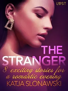 E-Book (epub) The Stranger - 8 exciting stories for a romantic evening von Katja Slonawski