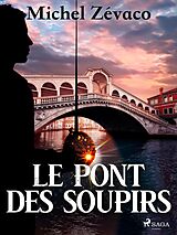 E-Book (epub) Le Pont des Soupirs von Michel Zévaco