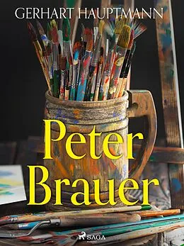E-Book (epub) Peter Brauer von Gerhart Hauptmann