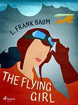 E-Book (epub) The Flying Girl von L. Frank. Baum