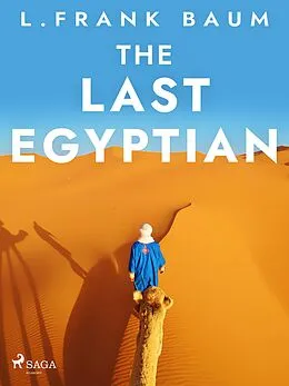 E-Book (epub) The Last Egyptian von L. Frank. Baum