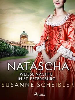 E-Book (epub) Natascha, weiße Nächte in St. Petersburg von Susanne Scheibler